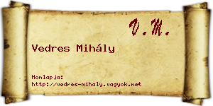 Vedres Mihály névjegykártya